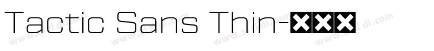 Tactic Sans Thin字体转换 Tactic Sans Thin字体转换